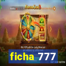 ficha 777